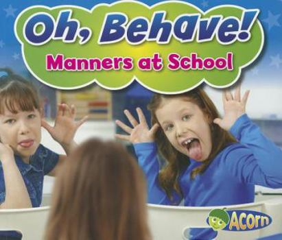 Manners at School - Book  of the Oh, Behave!