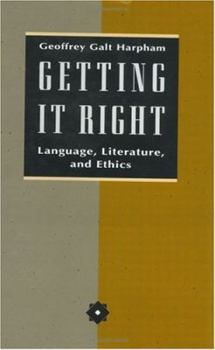 Hardcover Getting It Right: Language, Literature, and Ethics Book