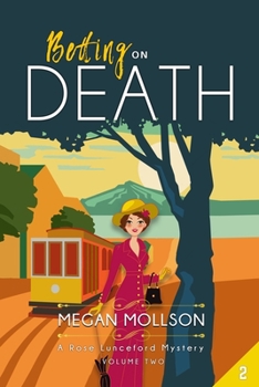 Betting on Death: A Cozy Mystery (A Rose Lunceford Mystery) - Book #2 of the Rose Lunceford