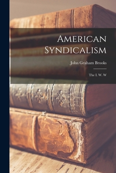 Paperback American Syndicalism: The I. W. W Book