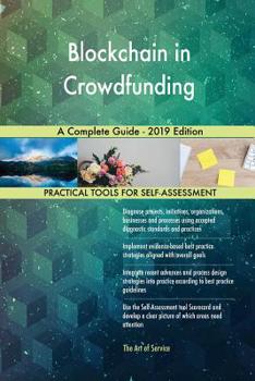 Paperback Blockchain in Crowdfunding A Complete Guide - 2019 Edition Book