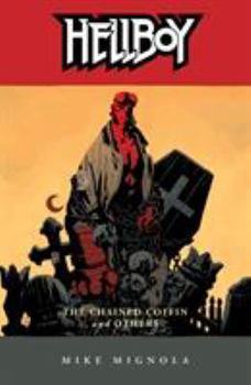 Hellboy: The Chained Coffin and Others - Book #3 of the Hellboy: Edición rústica