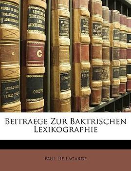 Paperback Beitraege Zur Baktrischen Lexikographie [German] Book