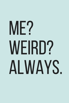 Me Weird Always: Doodle Diary Journal for Girls and Teens Doodle Pages Great Gift for Girls