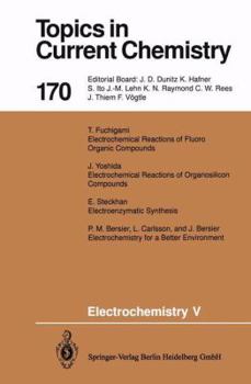 Topics in Current Chemistry, Volume 170: Electrochemistry V