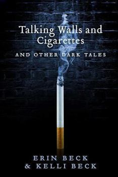 Paperback Talking Walls and Cigarettes: And Other Dark Tales Book