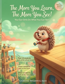 The More You Learn, the More You See!: You Can Only Do What You Can See!