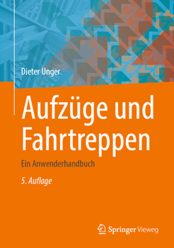 Hardcover Aufzüge Und Fahrtreppen: Ein Anwenderhandbuch [German] Book
