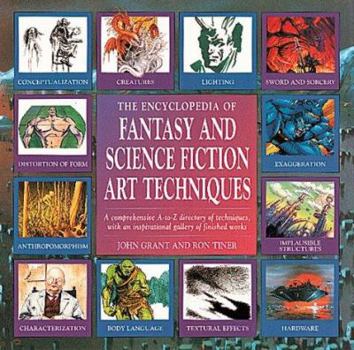 Hardcover Encyclopedia of Fantasy and Science Fiction Art Techniques: A Comprehensive A-Z Directory of Techniques, with an Inspirational Gallery of Finished Wor Book