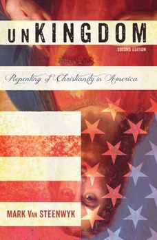 Hardcover Unkingdom, Second Edition: Repenting of Christianity in America Book