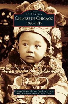 Hardcover Chinese in Chicago: 1870-1945 Book