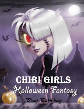 Paperback Chibi Girls: Halloween Fantary: An Adult Coloring Book with Horror Girls (New Cover) Book