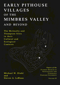 Paperback Early Pithouse Villages of the Mimbres Valley and Beyond: The McAnally and Thompson Sites in Their Cultural and Ecological Contexts Book