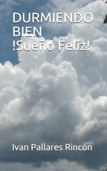 Paperback Durmiendo Bien: !sueño Feliz! [Spanish] Book