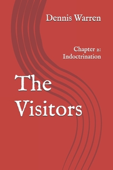 Paperback The Visitors: Chapter 2: Indoctrination Book