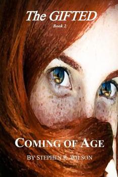 The Gifted: Book 2: Coming of Age - Book #2 of the Gifted