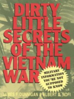 Hardcover Dirty Little Secrets of the Vietnam War: Military Information You're Not Supposed to Know Book