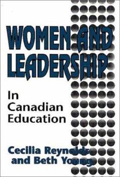 Paperback Women and Leadership in Canadian Education: Edited by Cecilia Reynolds, Beth Young Book