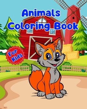 Animals Coloring Book For Kids: Simple Animals Coloring Pages For Kids Ages 1-3