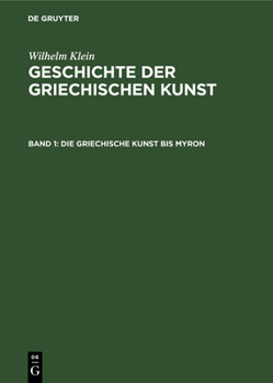 Hardcover Die Griechische Kunst Bis Myron [German] Book