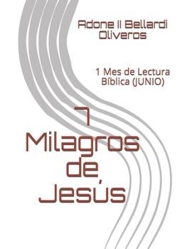 Paperback 7 Milagros de Jesús: 1 Mes de Lectura Bíblica (JUNIO) [Spanish] Book