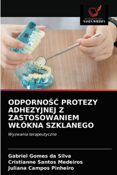 Paperback Odporno&#346;&#262; Protezy Adhezyjnej Z Zastosowaniem Wlókna Szklanego [Polish] Book