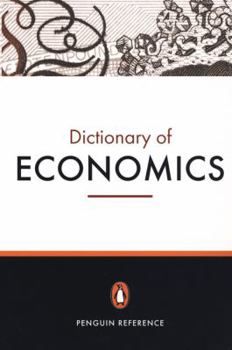 Paperback The Penguin Dictionary of Economics: Seventh Edition Book