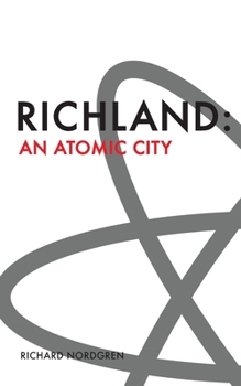 Paperback Richland : An Atomic City Book