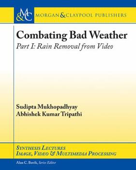 Paperback Combating Bad Weather Part I: Rain Removal from Video Book