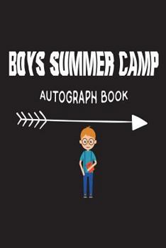 Paperback Boys Summer Camp Autograph Book: Fun Summer Activities Novelty Gift Notebook For Kids Book