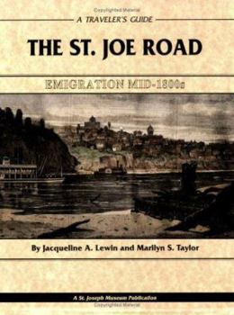 Paperback The St. Joe Road: Emigration Mid-1800s Book