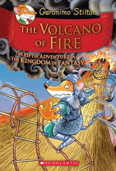 Hardcover The Volcano of Fire (Geronimo Stilton and the Kingdom of Fantasy #5) Book