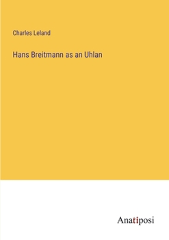 Paperback Hans Breitmann as an Uhlan Book