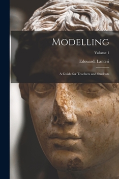 Paperback Modelling: A Guide for Teachers and Students; Volume 1 Book