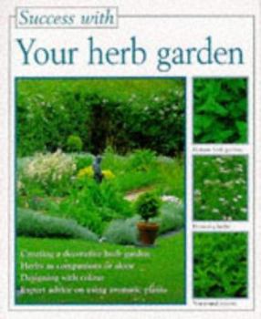Paperback Your Herb Garden (The Success With Series) Book