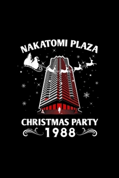 Paperback Nakatomi Plaza Christmas Party 1988: Notebook Journal Composition Blank Lined Diary Notepad 120 Pages Book