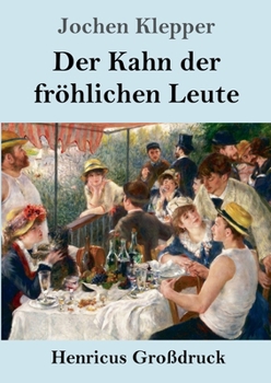 Paperback Der Kahn der fröhlichen Leute (Großdruck): Roman [German] Book