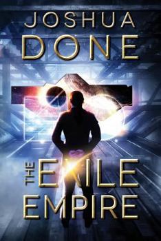 The Exile Empire - Book #1 of the Exile Empire