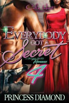 Paperback Everybody Got A Secret 4: An Urban Romance Book