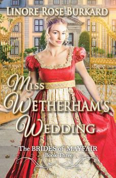 Paperback Miss Wetherham's Wedding: The Brides of Mayfair, Book Three Book