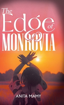 Hardcover The Edge of Monrovia Book