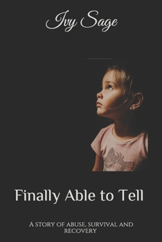 Paperback Finally Able to Tell: A story of abuse, survival and recovery Book