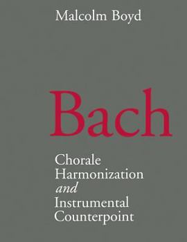 Paperback Bach: Chorale Harmonization/Instrumental Counterpoint Book