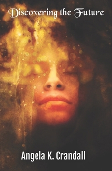 Discovering the Future (Awakening the Path series)