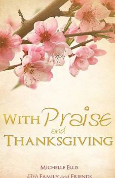 Hardcover With Praise and Thanksgiving Book