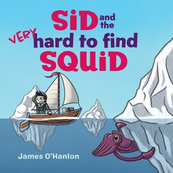 Paperback Sid and the Very Hard to Find Squid Book