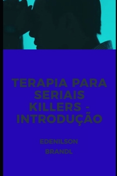 Paperback Terapia Para Seriais Killers - Introdução [Portuguese] Book