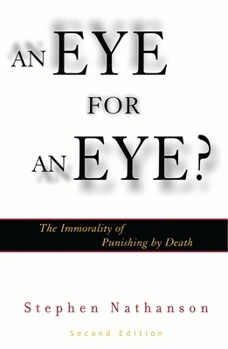 Paperback Eye for an Eye?: The Immorality of Punishing by Death Book