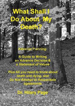 Paperback What Shall I Do About My Death? Book