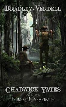 Chadwick Yates and the Forest Labyrinth - Book #2 of the Adventures of Chadwick Yates
